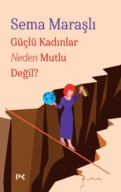 Güçlü Kadınlar Neden Mutlu Değil ?