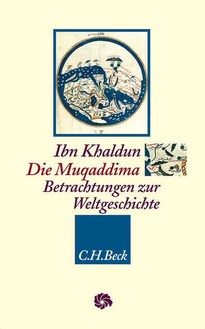 Die Muqaddima - Betrachtungen zur Weltgeschichte