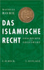 Das Islamische Recht - Geschichte und Gegenwart