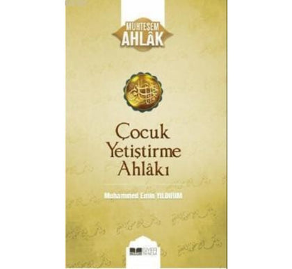 Çocuk Yetiştirme Ahlakı