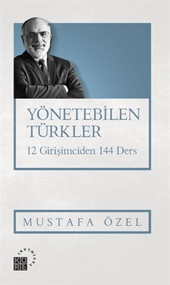 Yönetebilen Türkler 12 Girişimciden 144 Ders