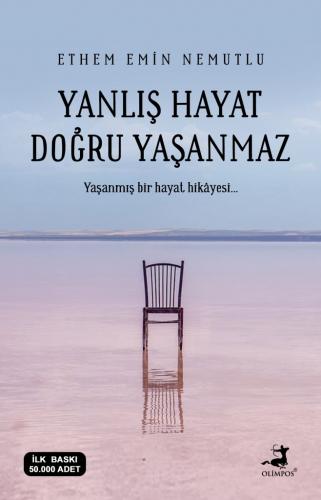 Yanlış Hayat Doğru Yaşanmaz